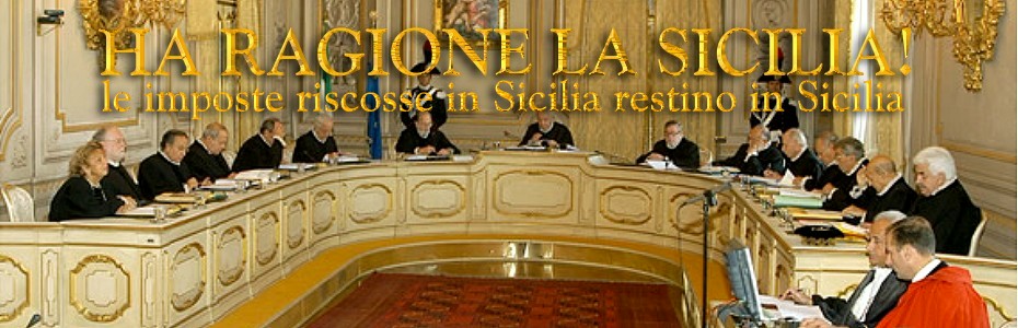 Sentenza della Consulta: le imposte riscosse in Sicilia restino in Sicilia